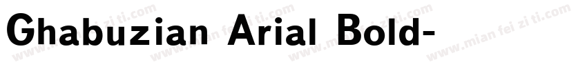 Ghabuzian Arial Bold字体转换